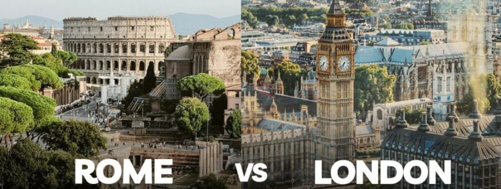 Rome vs London: Key Differences Every Traveler Should Know